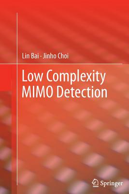 Low Complexity Mimo Detection - Bai, Lin, and Choi, Jinho