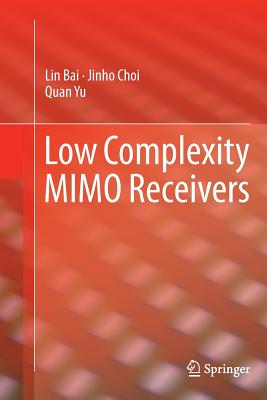 Low Complexity Mimo Receivers - Bai, Lin, and Choi, Jinho, and Yu, Quan