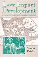 Low Impact Development: Planning and People in a Sustainable Countryside