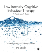 Low Intensity Cognitive Behaviour Therapy: A Practitioners Guide
