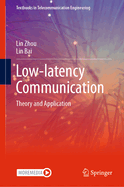 Low-Latency Communication: Theory and Application