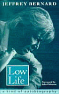 Low Life - Bernard, J, and Bernard, Jeffrey