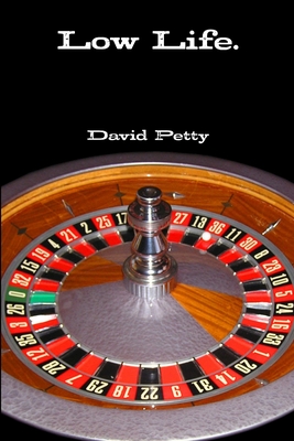 Low Life. - Petty, David
