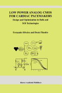 Low Power Analog CMOS for Cardiac Pacemakers: Design and Optimization in Bulk and SOI Technologies