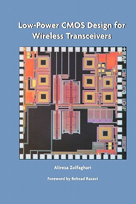 Low-Power CMOS Design for Wireless Transceivers - Zolfaghari, Alireza