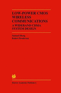 Low-Power CMOS Wireless Communications: A Wideband Cdma System Design