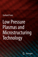 Low Pressure Plasmas and Microstructuring Technology