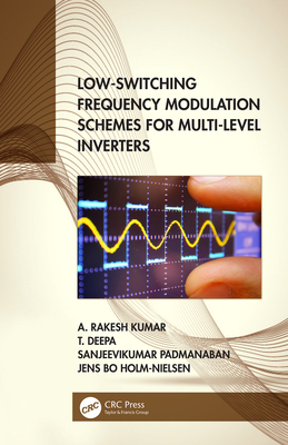 Low-Switching Frequency Modulation Schemes for Multi-Level Inverters - Kumar, A Rakesh, and Deepa, T, and Padmanaban, Sanjeevikumar