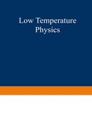 Low Temperature Physics I / Kaltephysik I
