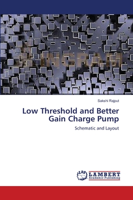 Low Threshold and Better Gain Charge Pump - Rajput, Sakshi