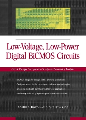 Low-Voltage Low-Power Digital BICMOS Circuits: Circuit Design, Comparative Study and Sensitivity Analysis - Rofail, Samir S, and Yeo, Kiat Seng