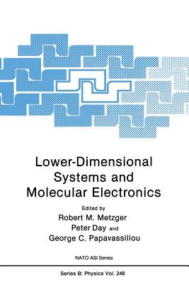 Lower-Dimensional Systems and Molecular Electronics - Metzger, Robert M. (Editor), and Day, Peter R. (Editor), and Papavassiliou, George C. (Editor)