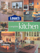 Lowe's Complete Kitchen Book - Sunset Books (Creator)