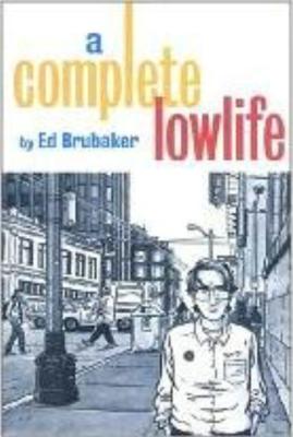 Lowlife Complete - Brubaker, Ed (Artist)