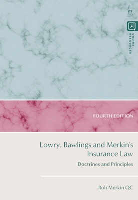 Lowry, Rawlings and Merkin's Insurance Law: Doctrines and Principles - Merkin KC, Rob