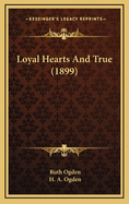 Loyal Hearts and True (1899)