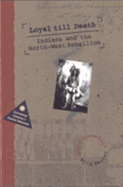Loyal Till Death-Indians/NW Rebell