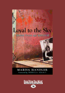 Loyal to the Sky: Notes from an Activist