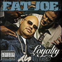 Loyalty - Fat Joe
