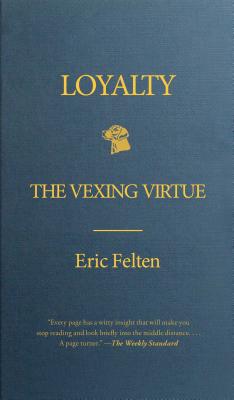Loyalty - Felten, Eric