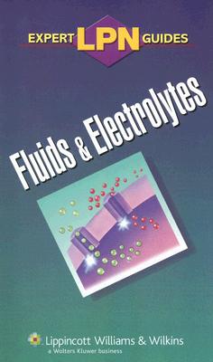 LPN Expert Guides: Fluids and Electrolytes - Springhouse (Prepared for publication by)