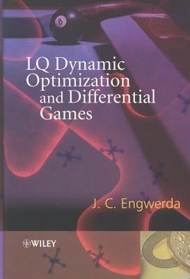 Lq Dynamic Optimization and Differential Games - Engwerda, Jacob