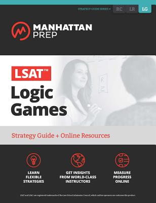 LSAT Logic Games: Strategy Guide + Online Tracker - Manhattan Prep
