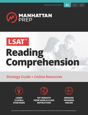 LSAT Reading Comprehension: Strategy Guide + Online Tracker - Manhattan Prep