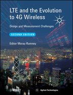 Lte and the Evolution to 4g Wireless: Design and Measurement Challenges