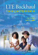 Lte Backhaul: Planning and Optimization