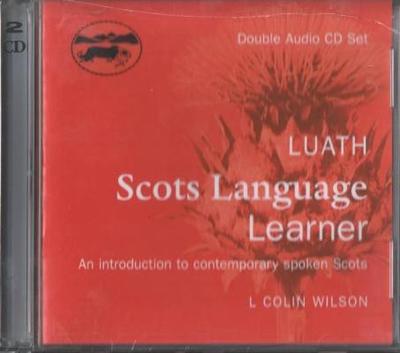 Luath Scots Language Learner: An Introduction to Contemporary Spoken Scots - Wilson, L Colin
