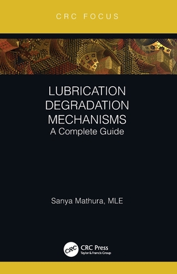 Lubrication Degradation Mechanisms: A Complete Guide - Mathura, Sanya