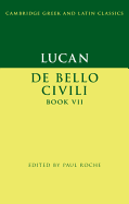 Lucan: de Bello Ciuili Book VII