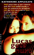Lucas Gets Hurt - Applegate, Katherine A, and James, Matthew Thomas
