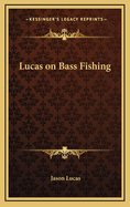 Lucas on Bass Fishing