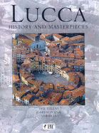Lucca: History and Masterpieces