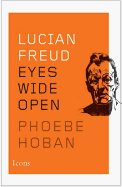 Lucian Freud: Eyes Wide Open