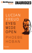 Lucian Freud: Eyes Wide Open