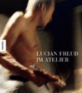 Lucian Freud Im Atelier