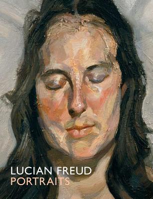 Lucian Freud Portraits - Howgate, Sarah, and Auping, Michael (Contributions by), and Richardson, John (Contributions by)