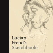 Lucian Freud's Sketchbooks
