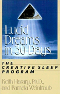 Lucid Dreams in 30 Days: The Creative Sleep Program