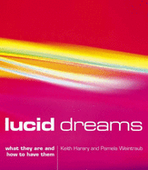Lucid Dreams: What They are and How to Have Them