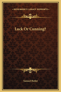 Luck or Cunning?