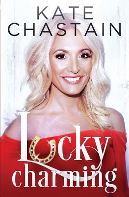 Lucky Charming - Chastain, Kate