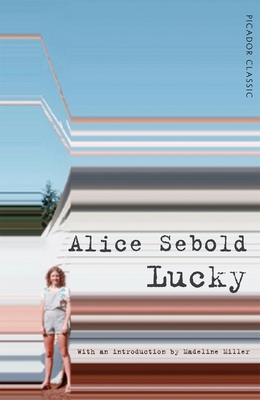 Lucky - Sebold, Alice, and Miller, Madeline (Introduction by)