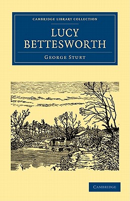 Lucy Bettesworth - Sturt, George