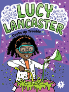Lucy Lancaster Cooks Up Trouble