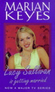 Lucy Sullivan Is Getting Married