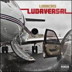 Ludaversal [Deluxe Edition]
